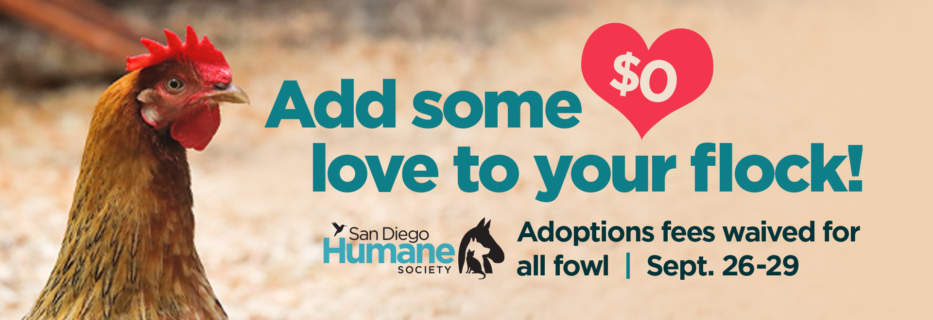 Add Some Love to Your Flock! Adoption fees waived for all fowl, Sept. 26-29.